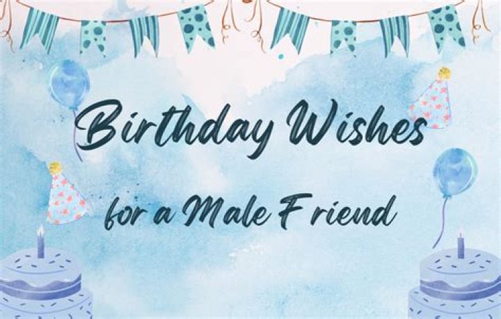 Uncover The Art Of Crafting Irresistible Birthday Wishes For A Male Friend